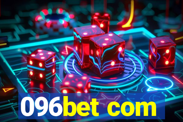 096bet com